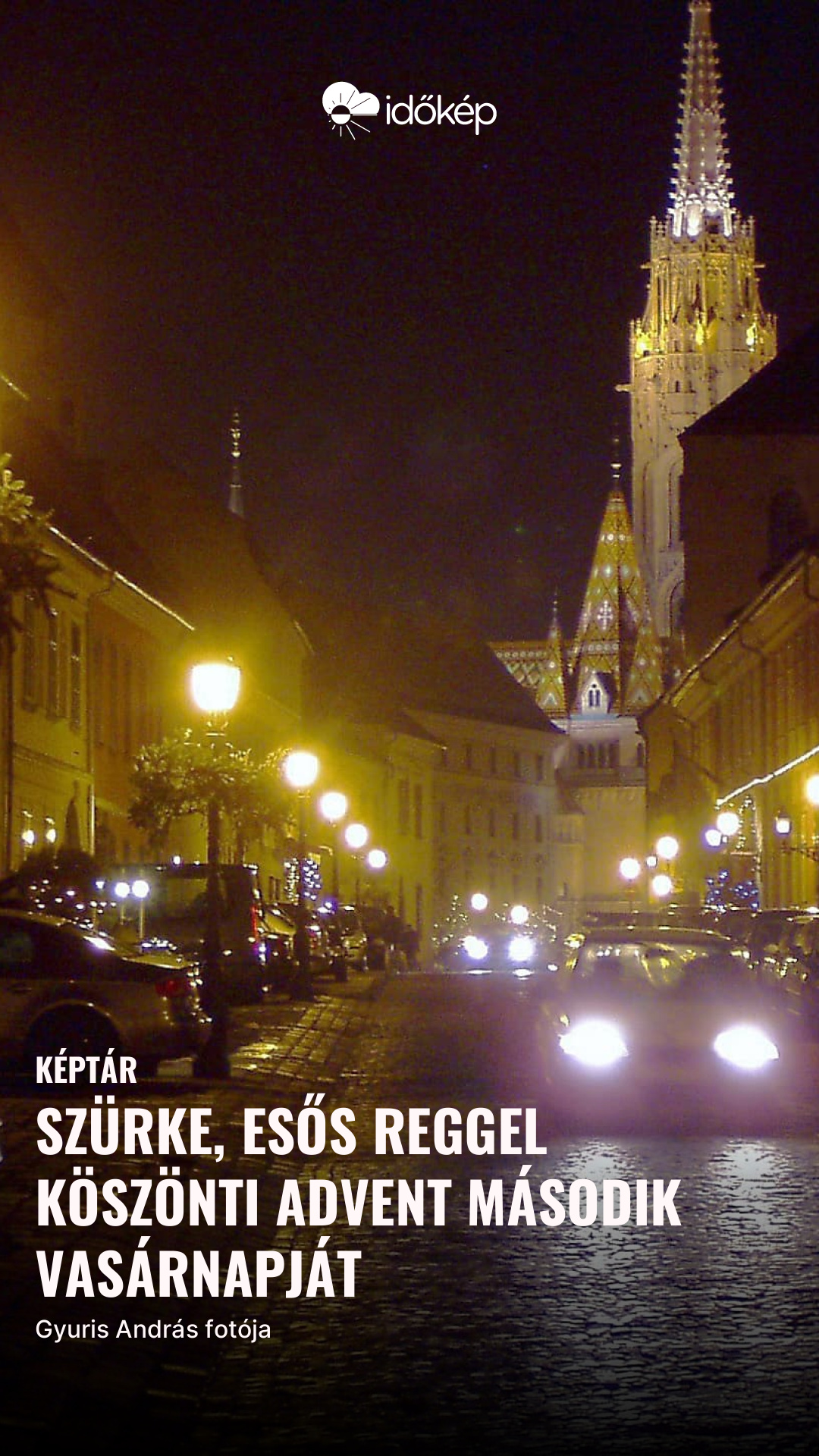 Szürke, esős reggel köszönti advent második vasárnapját