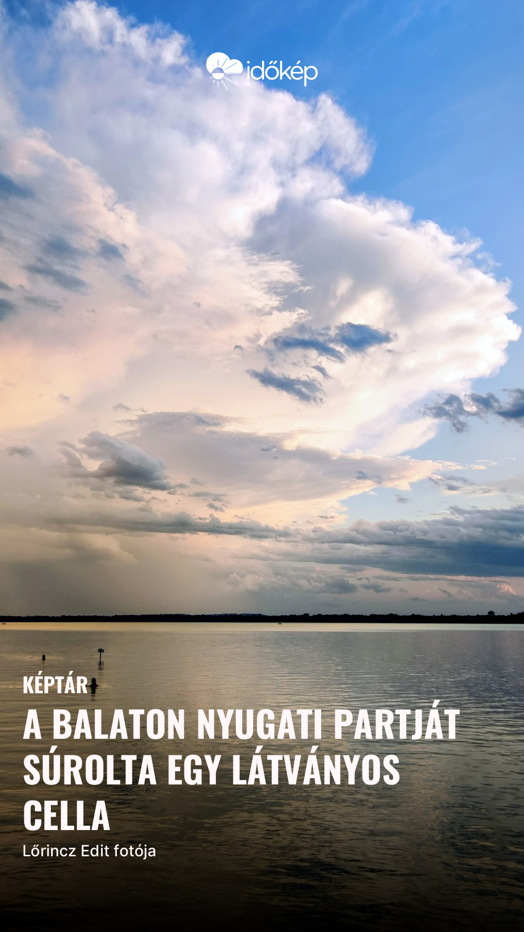 A Balaton nyugati partját súrolta egy látványos cella